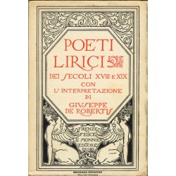 Poeti Lirici dei secoli XVIII e XIX (1930), interpretaz. di Giuseppe De Robertis  ed. Le Monnier