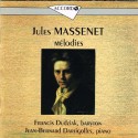 Massenet-Mélodies:Fancis Dudziak, Catherine Dubosc, Jean-Bernard Dartigolles, Cyrille Lacrouts