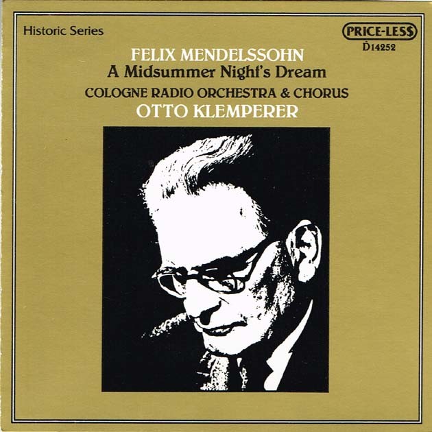 Mendelssohn-A Midsummer Night's Dream: Otto Klemperer, Cologne Radio Orchestra e Chorus