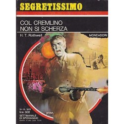 Collana Segretissimo Mondadori, nr.359 -  Col Cremlino non si scherza - 1970