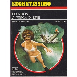 Collana Segretissimo Mondadori, nr.461 - Ed Noon: A pesca di spie -1972