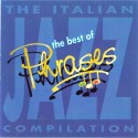 The Best Of Phrases (The Italian Jazz Compilation) CD ITA Phrases ZD 74936