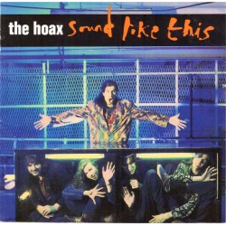 The Hoax - Sound Like This CD US 1994 Atlantic 82739-2
