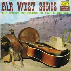 Rocky Mountains Ol' Time Stompers - Far West Songs LP 1969 Joker SM 3032