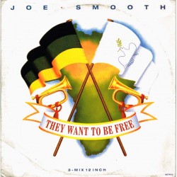 Joe Smooth - They Want To Be Free, 12" Maxi Single U.K.
