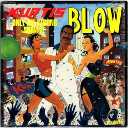 Kurtis Blow - Only The Strong Survive / Still On The Scene, 12" Maxi Single U.S.A.