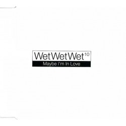 Wet Wet Wet - Maybe I'm In Love, CD Single Promo U.K.