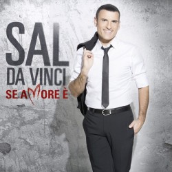 Sal Da Vinci - Se Amore È, CD 2014 Universal Music 3779203