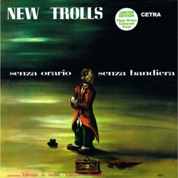 New Trolls - Senza Orario Senza Bandiera, LP Limited Edition, Vinile 180 gr. Verde Trasparente