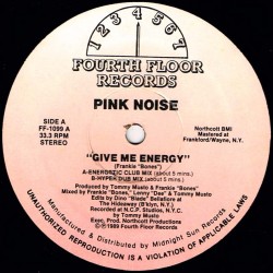 Pink Noise - Give Me Energy / I Gotta Bigga Dick, 12" Maxi Single U.S.A.