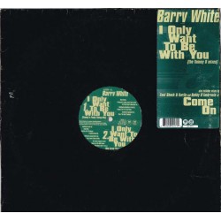 Barry White - I Only Want To Be With You / Come On, 12" Maxi Single U.K.